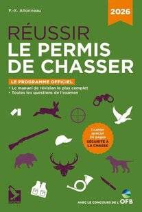 La Revue Nationale de La Chasse 940 PRATIQUE RÉUSSIR LE PERMIS DE CHASSER 2026