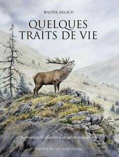 La Revue Nationale de La Chasse 941 QUELQUES TRAITS DE VIE