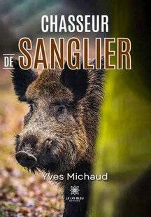 La Revue Nationale de La Chasse 942 CHASSEUR DE SANGLIER