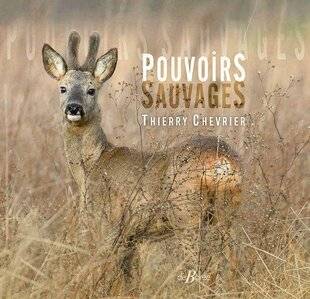 La Revue Nationale de La Chasse 942 POUVOIRS SAUVAGES