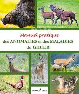 La Revue Nationale de La Chasse 943 MANUEL PRATIQUE DES ANOMALIES ET DES MALADIES DU GIBIER
