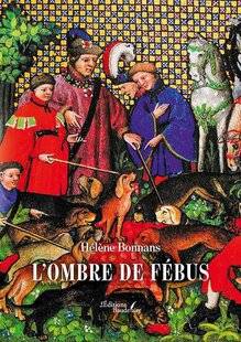 La Revue Nationale de La Chasse 944 HISTORIQUE L'OMBRE DE FÉBUS