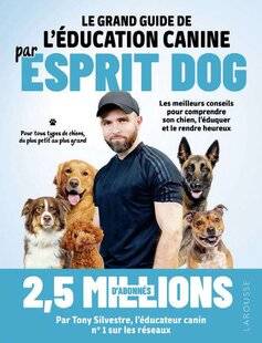 La Revue Nationale de La Chasse 946 LE GRAND GUIDE DE L’ÉDUCATION CANINE PAR ESPRIT DOG