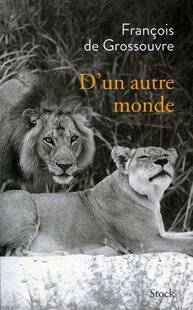 La Revue Nationale de La Chasse 947 D'UN AUTRE MONDE