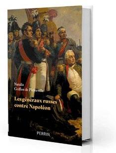 Guerres & Histoire 78 Les Généraux russes contre Napoléon, Natalia Griffon de Pleineville
