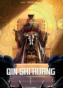 Guerres & Histoire 78 QIN SHI HUANG, SCÉNARIO DE FABRICE LINCK, DESSIN DE DAVID SOYEUR, COULEURS DE GIULIA PRIORI