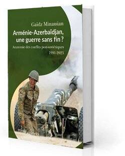 Guerres & Histoire 81 Arménie-Azerbaïdjan, une guerre sans fin ? Anatomie des conflits post-soviétiques, 1991-2023, Gaïdz Minassian, Passés Composés, 368 p., 22 €
