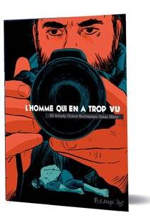 Guerres & Histoire 81 L'homme qui en a trop vu Scénario d'Aali Arkady et de Simon Rochepeau, dessin d'Isaac Wens