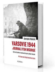 Guerres & Histoire 82 Varsovie 1944. Journal d'un insurgé, Georges Rencki,