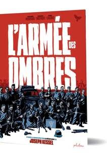 Guerres & Histoire 82 L'Armée des ombres Jean-David Morvan (scénario) et Emmanuel Moynot (dessin)