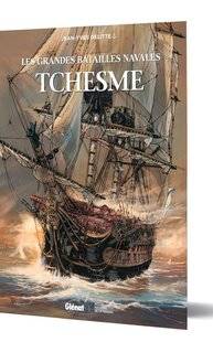 Guerres & Histoire 83 Tchesmé, Scénario et dessin de Jean-Yves Delitte, Éditions Glénat, 56 p., 15,50 €