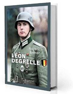 Guerres & Histoire 84 Léon Degrelle, Frédéric Saenen, Perrin, 368 p., 24 €