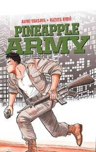 Guerres & Histoire 85 Pineapple Army (tome 1), Dessin de Naoki Urasawa, scénario de Kazuya Kudô