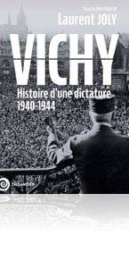 Guerres & Histoire 88 VICHY. HISTOIRE D'UNE DICTATURE (1940-1944), Laurent Joly (dir.)