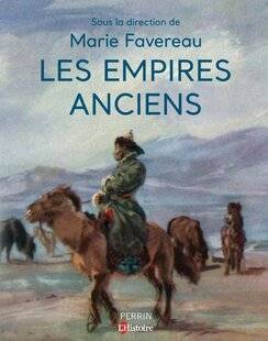 Guerres & Histoire 88 LES EMPIRES ANCIENS