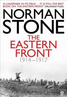 Guerres & Histoire 89 THE EASTERN FRONT 1914-1917, Norman Stone
