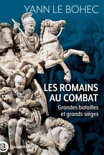 Guerres & Histoire 90 LES ROMAINS AU COMBAT