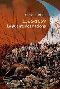 Guerres & Histoire 91 LA GUERRE DES NATIONS, Arnaud Blin