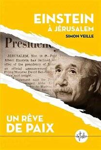 Guerres & Histoire 91 EINSTEIN À JÉRUSALEM.UN RÊVE DE PAIX