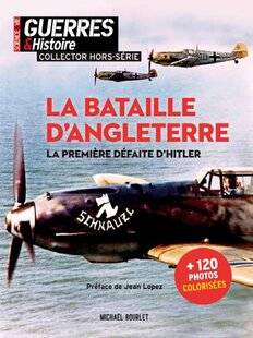 Guerres & Histoire 91 LA BATAILLE D'ANGLETERRE. LA PREMIÈRE DÉFAITE D'HITLER, Michaël Bourlet