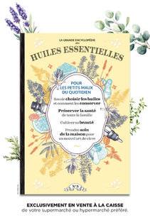 Gourmand 528 LA GRANDE ENCYCLOPÉDIE DES HUILES ESSENTIELLES