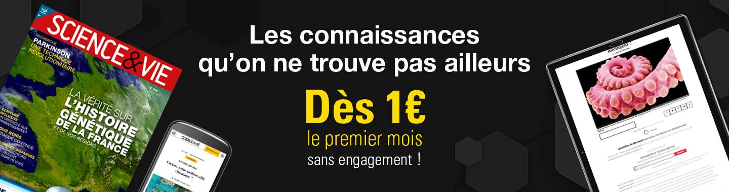 Les offres Science & Vie à petit prix !