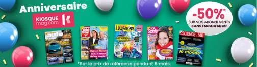 KiosqueMag fête son anniversaire ! -50% sur vos abonnements et c’est sans engagement !