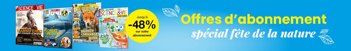 Galaxie Science&Vie : profitez des offres fête de la nature