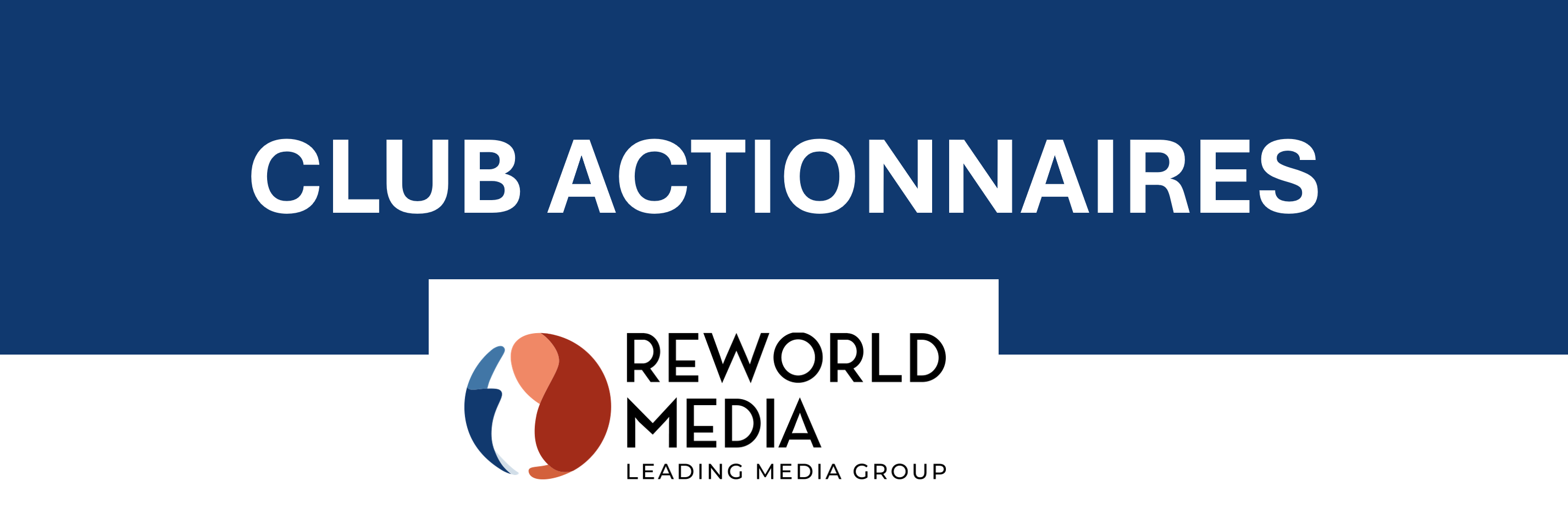 Cadeau spécial du Club Actionnaires Reworld Media