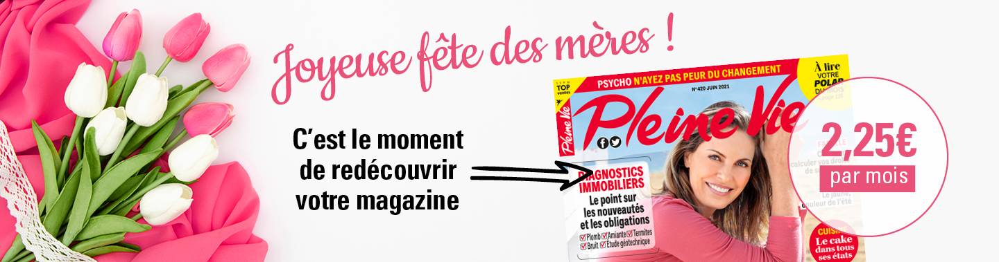 Fêtez la Fête des mères avec Pleine Vie