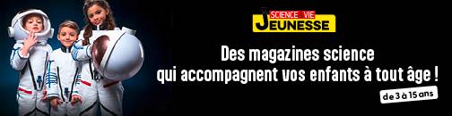 La curiosité est sans limites avec les magazines Science Jeunesse