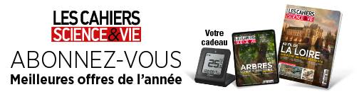 Les Cahiers Science & Vie – DERNIERS JOURS des offres à prix réduit