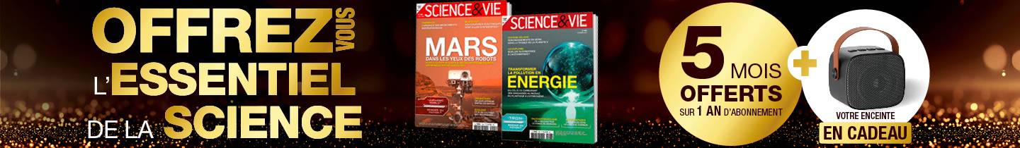 Idée cadeau : Offrez un abonnement à Science & Vie en profitant de 5 mois offerts sur 1 an d’abonnement !
