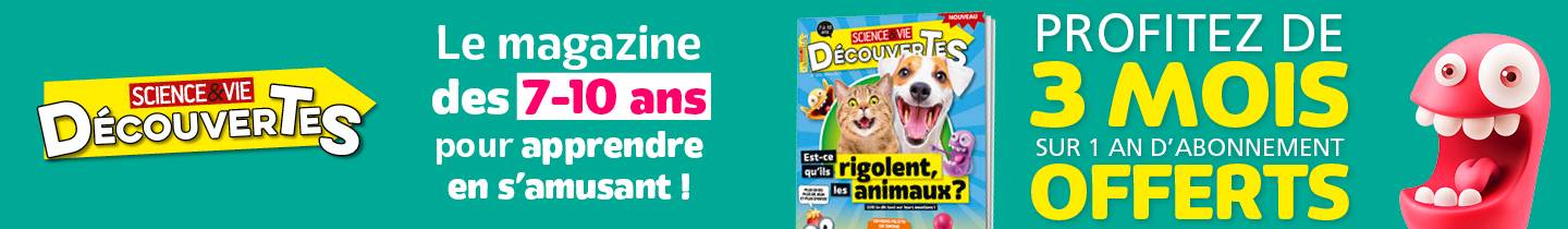 Abonnez vos petits curieux de 7 à 10 ans au magazine Science & Vie Découvertes