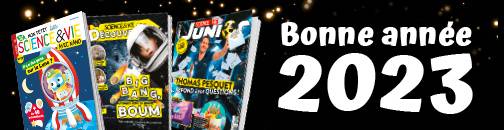 Abonnements Science & Vie Jeunesse : 2023 sous le signe de la Science !