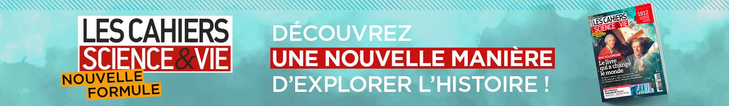 Découvrez la nouvelle formule des Cahiers de Science & Vie !