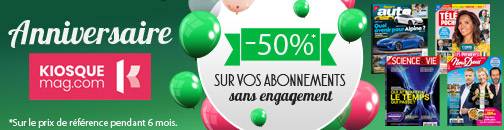 KiosqueMag fête son anniversaire ! -50% sur vos abonnements !
