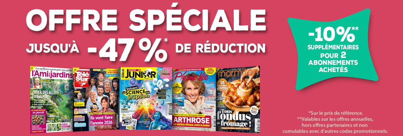OFFRE SPECIALE  Vos abonnements jusqu'à -47% et -10% supplémentaires pour 2 abonnements achetés !
