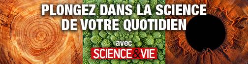 Votre abonnement à Science & Vie pour 4,90€/mois !