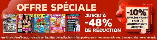 OFFRE SPECIALE  Vos abonnements jusqu'à -48%