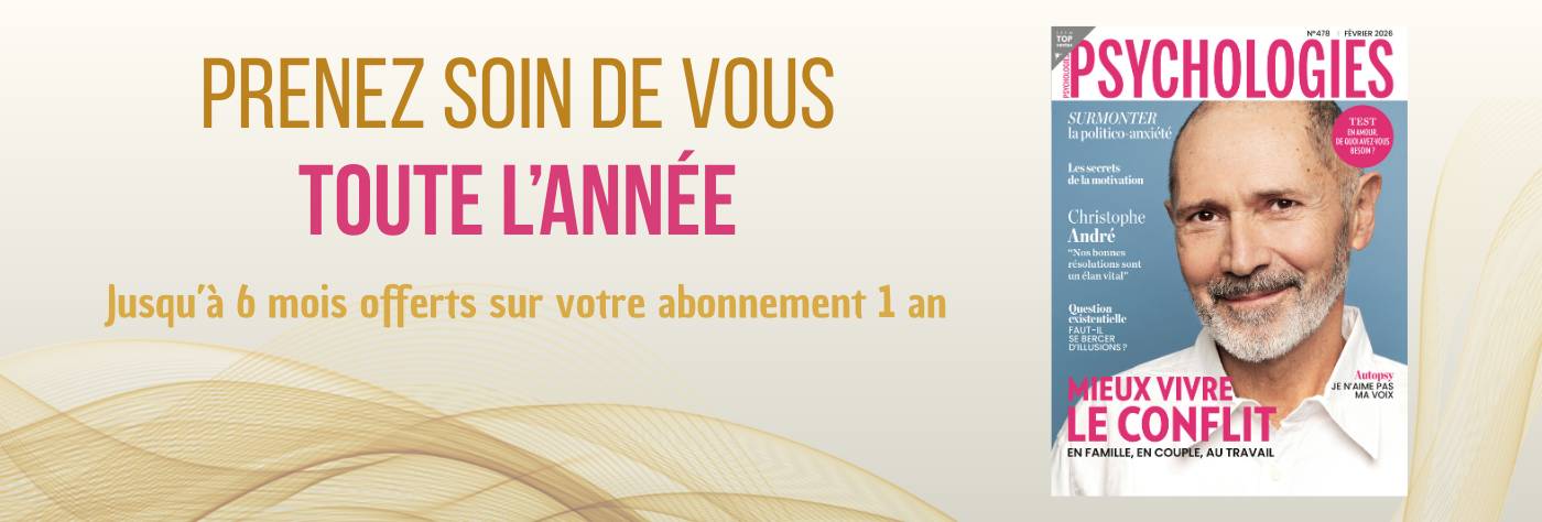 Offre spèciale  sur le Magazine Psychologies