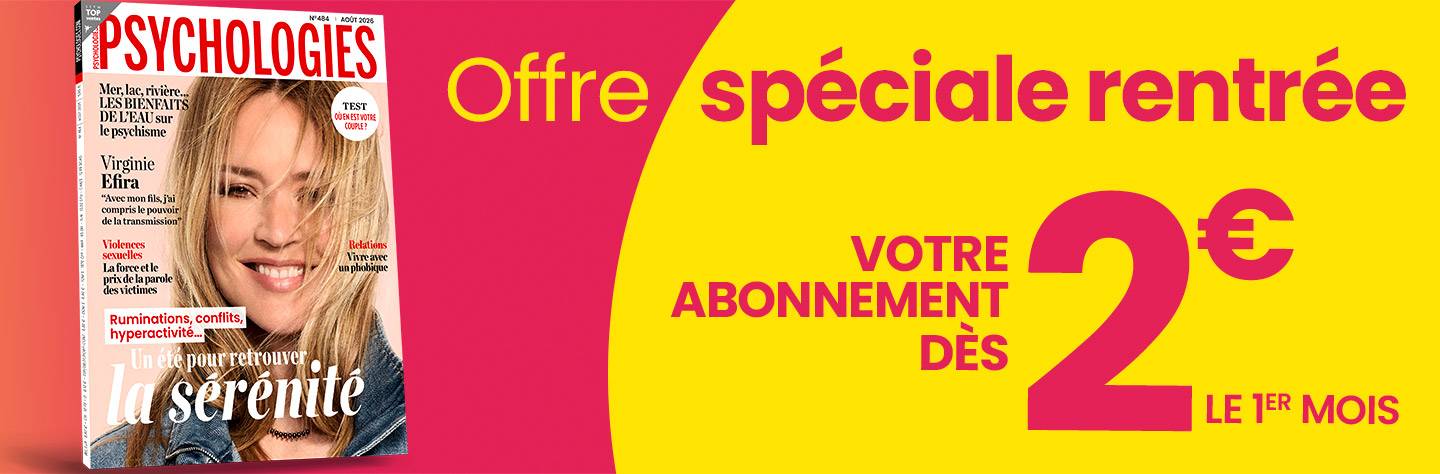 Abonnez-vous au magazine Psychologies dès 2€ par mois sans engagement | Kiosquemag